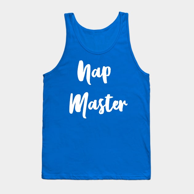 Nap Master Tank Top by GrayDaiser